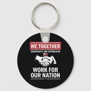 Together Democratic And Republican Work For Our Na Key Ring