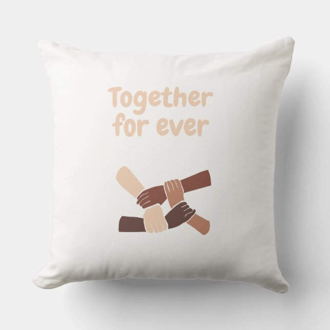 Together for ever -life quotes  cushion (Front)