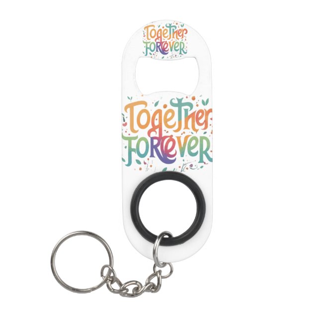Together Forever Mini Bottle Opener Keychain (Front)