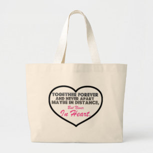 Together Forever & Never apart....... Large Tote Bag