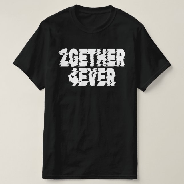 together forever T-Shirt (Design Front)