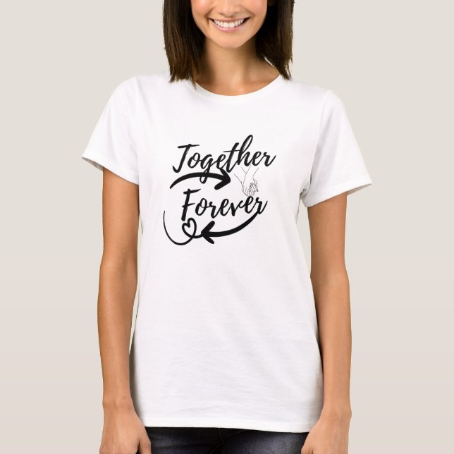 Together forever women basic T-Shirt. T-Shirt (Front)