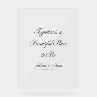 "Together is a Beautiful Place to Be" Acrylic Sign