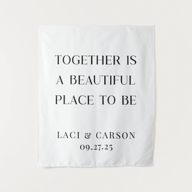 Together Is a Beautiful Place to Be – Elegant  Tapestry (Front)