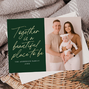 Together is a Beautiful Place to Be Green Photo Foil Holiday Card
