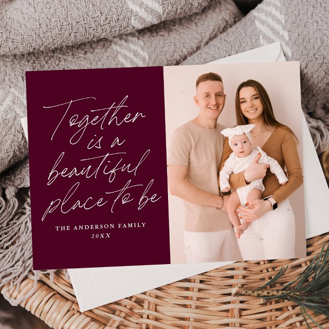 Together is a Beautiful Place to Be Merlot Photo Holiday Card (Creator Uploaded)