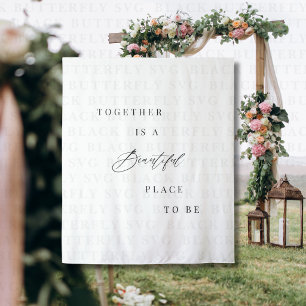 Together Is a Beautiful Place to Be Wedding banner Tapestry