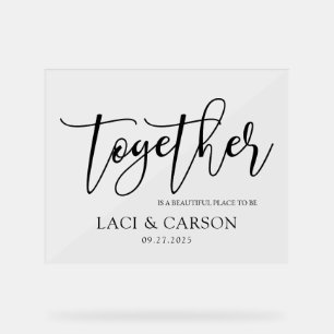 Together Is a Beautiful Place to Be Wedding Sign