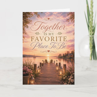 Together Is My Favourite Place Anniversary Card