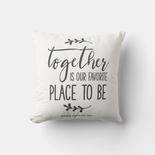 Together Is Our Favorite Place To Be Family Pillow (Front)