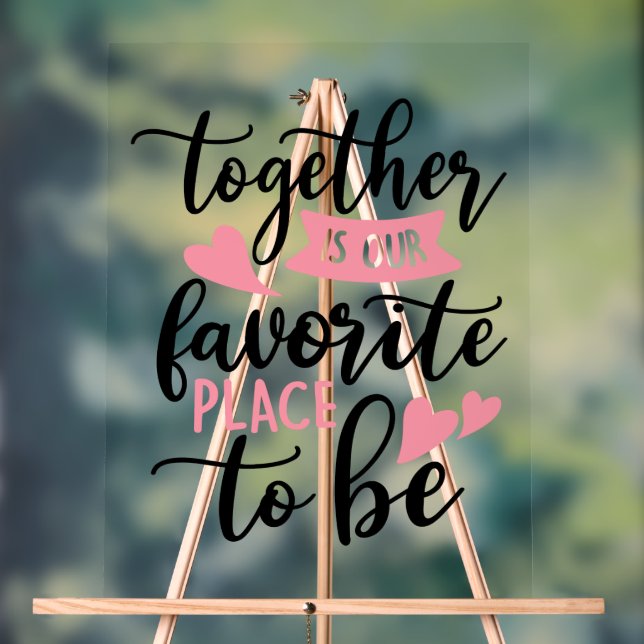 Together Is Our Favourite Place To Be Acrylic Sign (Neutral)