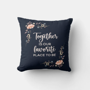 Together is our favourite place to be cushion