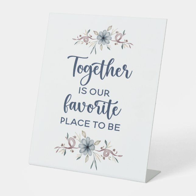 Together is our favourite place to be   pedestal sign (Front)