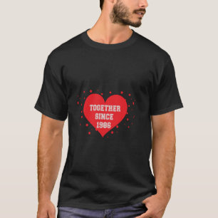 Together Since 1986 T-Shirt
