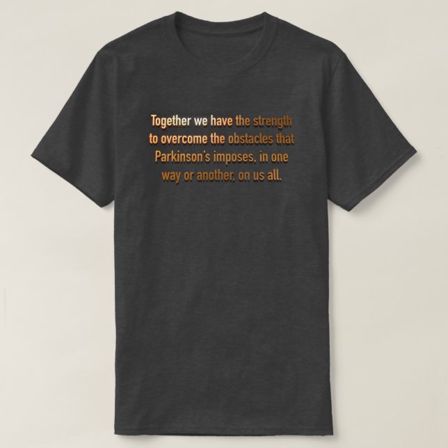 Together Strength Against Parkinsons T-Shirt (Design Front)