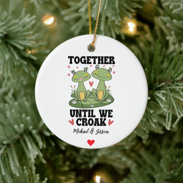 Together Until We Croak Funny Frog Couple Custom Ceramic Ornament (Tree)
