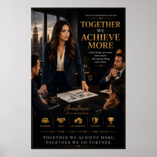 Together We Achieve More – Teamwork Motivation Pos Poster