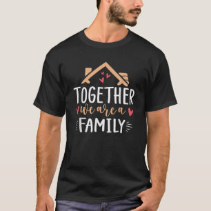 Together We Are A Family Reunion Matching Family G T-Shirt