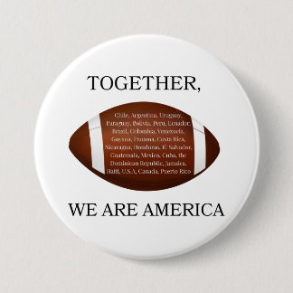 Together We Are America  7.5 Cm Round Badge