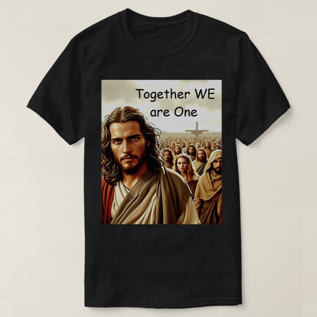 Together We are One T-Shirt (Design Front)