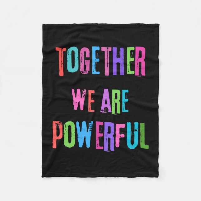 Together We Are Powerful  Fleece Blanket (Front)
