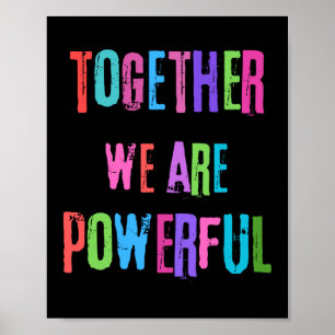 Together We Are Powerful Poster