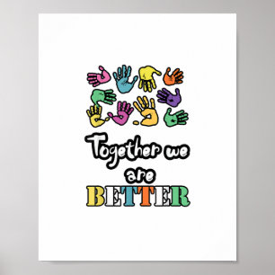 Together We Are Strong And Better Social Motivatio Poster