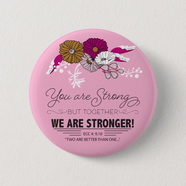 Together We Are Stronger 6 Cm Round Badge (Front)