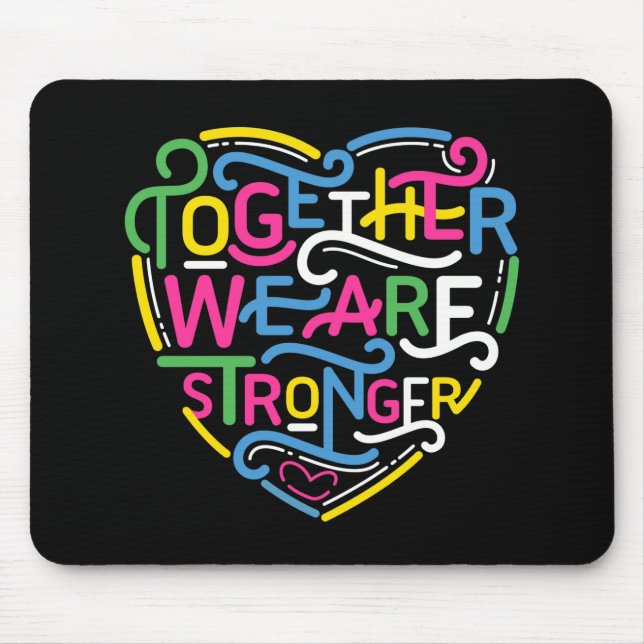 Together We Are Stronger Mouse Pad (Front)