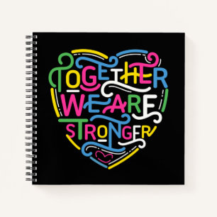 Together We Are Stronger Notebook