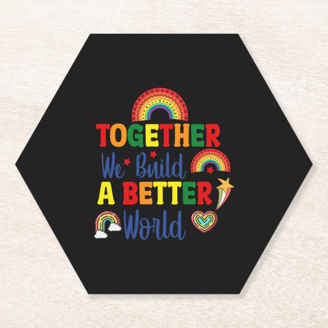 Together We Build A Better World Paper Coaster (Front)