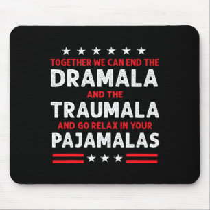 Together We Can End The Dramala And The Traumala 2 Mouse Pad