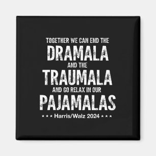 Together We Can End The Dramala And The Traumala H Magnet