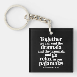 Together We Can End the Dramala and the Traumala Key Ring