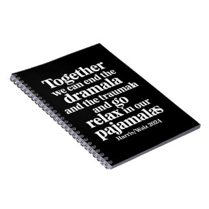 Together We Can End the Dramala and the Traumala Notebook