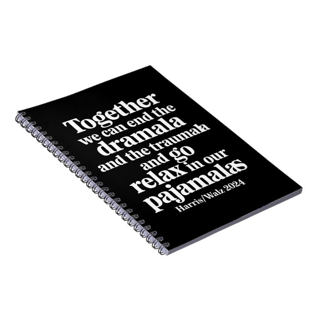 Together We Can End the Dramala and the Traumala Notebook (Right Side)