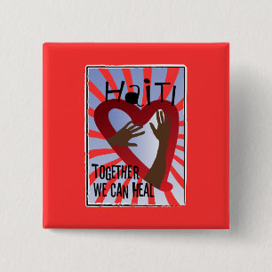 Together we can Heal - Support Haiti 15 Cm Square Badge