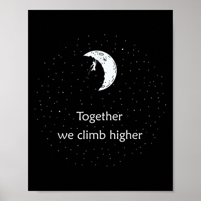 Together We Climb Higher, Best Motivational Climbe Poster (Front)