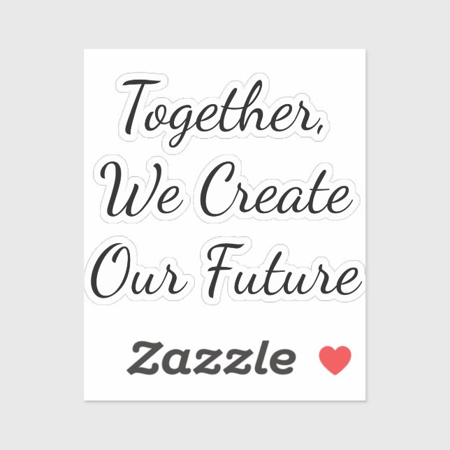 Together, We Create Our Future (Sheet)