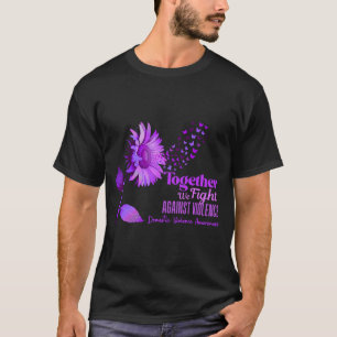 Together we fight against domestic violence awaren T-Shirt