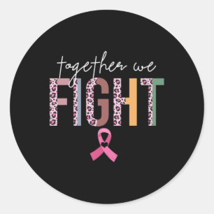 Together We Fight  Breast Cancer Awareness Pink Ri Classic Round Sticker