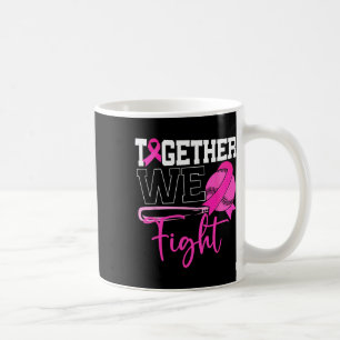 Together We Fight Softll Breast Cancer Awareness R Coffee Mug
