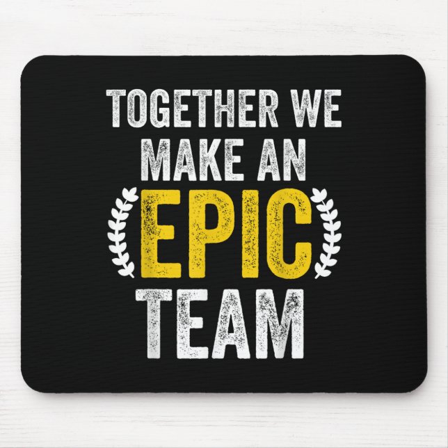 Together We Make An Ec Team - Awesome Coworkers Te Mouse Pad (Front)