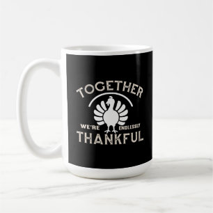 Together We’re Endlessly Thankful Coffee Mug