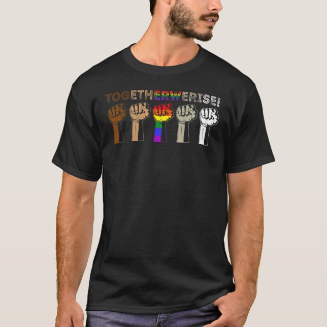 Together We Rise Apparel Human Rights Social Justi T-Shirt (Front)