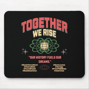 Together We Rise Black Lives Racial Harmony Mouse Pad