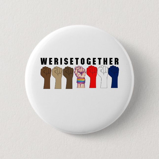 Together We Rise design for every one 6 Cm Round Badge (Front)