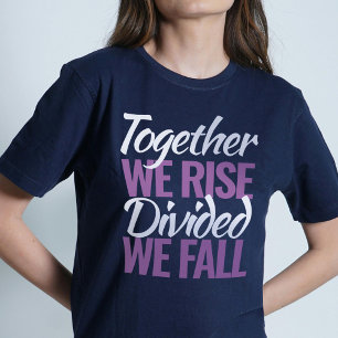 Together we rise divided we fall T-Shirt