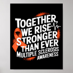 Together We Rise Orange Ribbon Multiple Sclerosis Poster