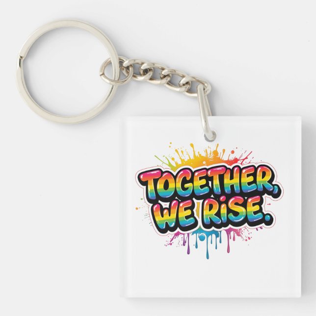 Together We Rise Rainbow Quote Design Key Ring (Front)